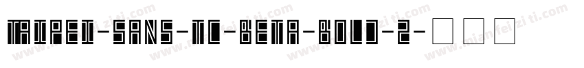 Taipei-Sans-TC-Beta-Bold-2字体转换