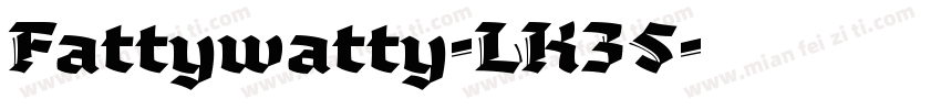 Fattywatty-LK35字体转换