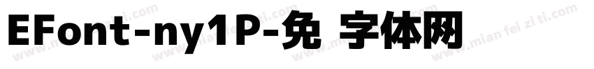 EFont-ny1P字体转换