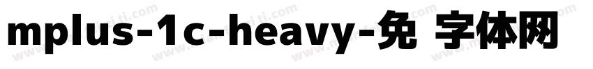 mplus-1c-heavy字体转换