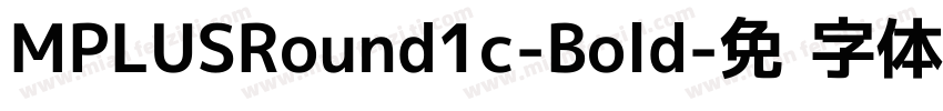 MPLUSRound1c-Bold字体转换