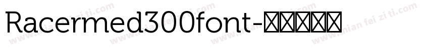 Racermed300font字体转换