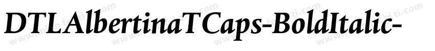 DTLAlbertinaTCaps-BoldItalic字体转换