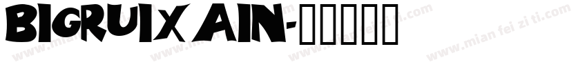 BigRuixain字体转换