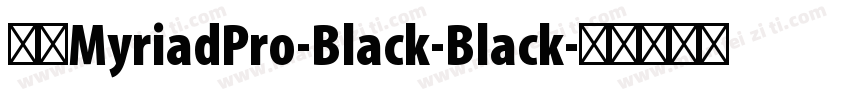 字体MyriadPro-Black-Black字体转换