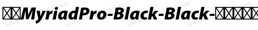 字体MyriadPro-Black-Black字体转换