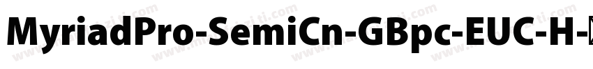 MyriadPro-SemiCn-GBpc-EUC-H字体转换