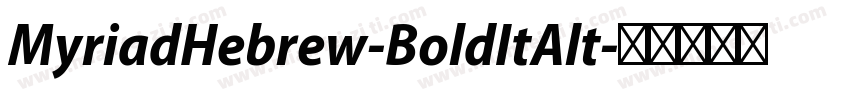 MyriadHebrew-BoldItAlt字体转换