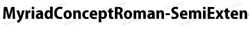MyriadConceptRoman-SemiExtended字体转换