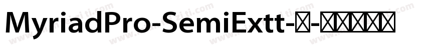 MyriadPro-SemiExtt-常字体转换
