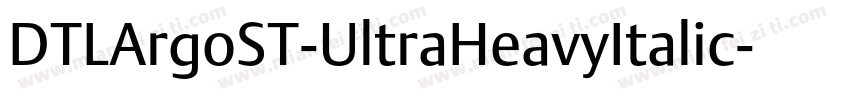 DTLArgoST-UltraHeavyItalic字体转换