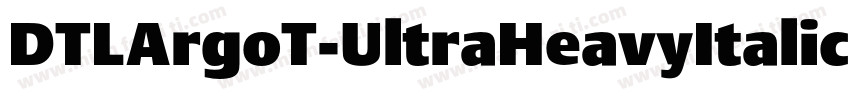 DTLArgoT-UltraHeavyItalic字体转换