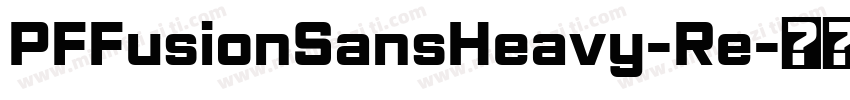 PFFusionSansHeavy-Re字体转换