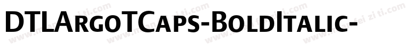 DTLArgoTCaps-BoldItalic字体转换