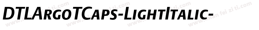 DTLArgoTCaps-LightItalic字体转换