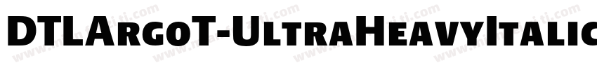DTLArgoT-UltraHeavyItalic字体转换