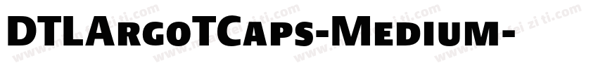 DTLArgoTCaps-Medium字体转换