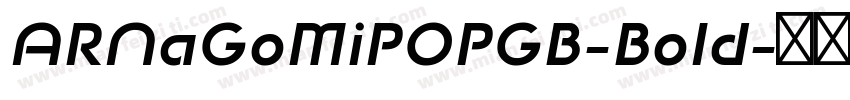 ARNaGoMiPOPGB-Bold字体转换