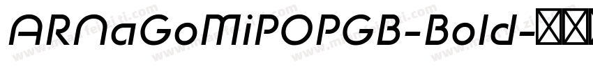 ARNaGoMiPOPGB-Bold字体转换
