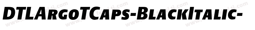 DTLArgoTCaps-BlackItalic字体转换