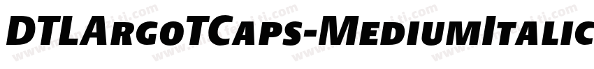 DTLArgoTCaps-MediumItalic字体转换