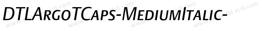 DTLArgoTCaps-MediumItalic字体转换