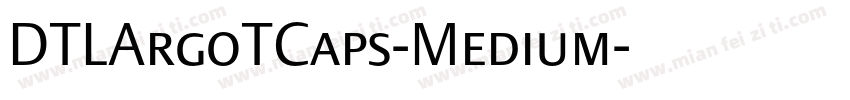 DTLArgoTCaps-Medium字体转换