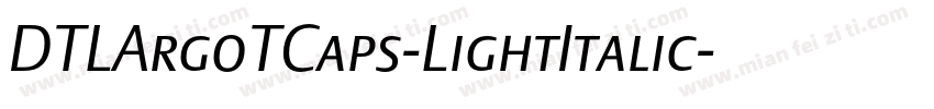 DTLArgoTCaps-LightItalic字体转换