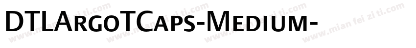 DTLArgoTCaps-Medium字体转换