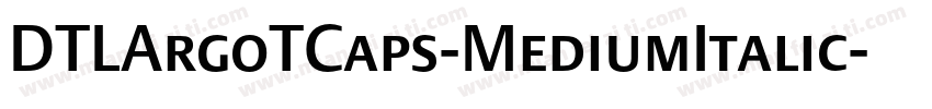 DTLArgoTCaps-MediumItalic字体转换