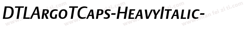 DTLArgoTCaps-HeavyItalic字体转换