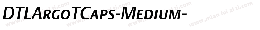 DTLArgoTCaps-Medium字体转换
