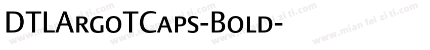 DTLArgoTCaps-Bold字体转换