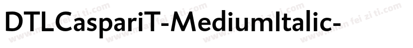 DTLCaspariT-MediumItalic字体转换