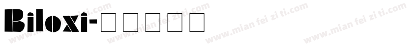 Biloxi字体转换