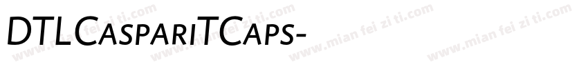 DTLCaspariTCaps字体转换