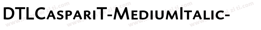 DTLCaspariT-MediumItalic字体转换