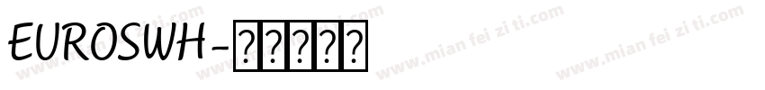 EUROSWH字体转换