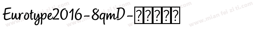 Eurotype2016-8qmD字体转换