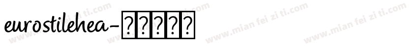 eurostilehea字体转换