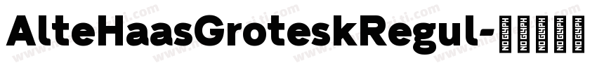 AlteHaasGroteskRegul字体转换