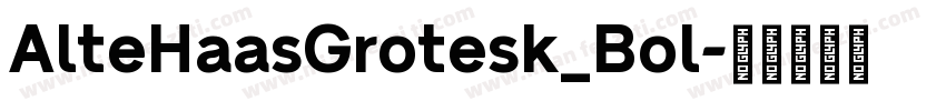 AlteHaasGrotesk_Bol字体转换