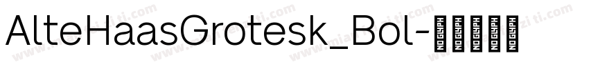 AlteHaasGrotesk_Bol字体转换