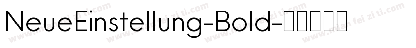 NeueEinstellung-Bold字体转换