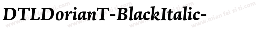 DTLDorianT-BlackItalic字体转换