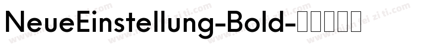 NeueEinstellung-Bold字体转换