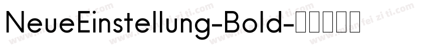 NeueEinstellung-Bold字体转换