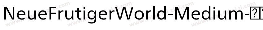 NeueFrutigerWorld-Medium字体转换