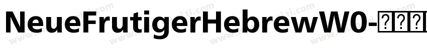 NeueFrutigerHebrewW0字体转换