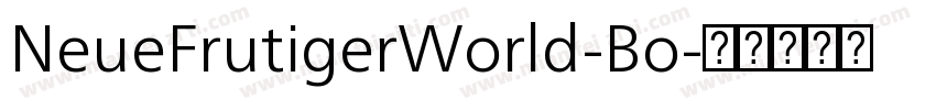 NeueFrutigerWorld-Bo字体转换